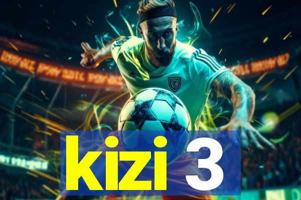 kizi 3